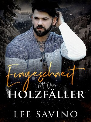 cover image of Eingeschneit mit dem Holzfäller